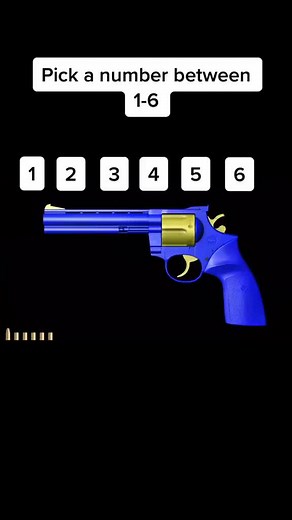 Choosing a Number in Russian Roulette Game