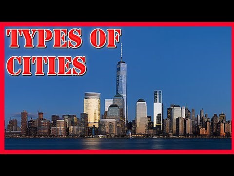 What Type of City Do you Live in? | The Different Types of Cities