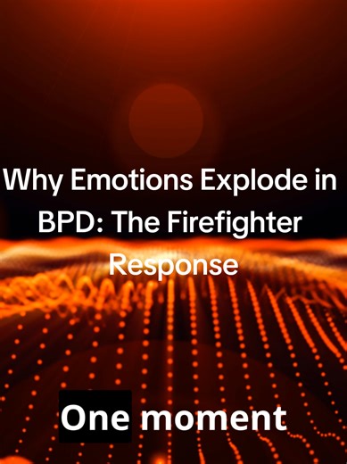 Why Emotions Explode in BPD: The Firefighter Response. #BPD #BorderlinePersonalityDisorder #IFStherapy #InternalFamilySystems #MentalHealthTok