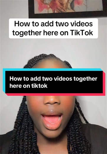 How to Combine Two Videos on TikTok Easily
