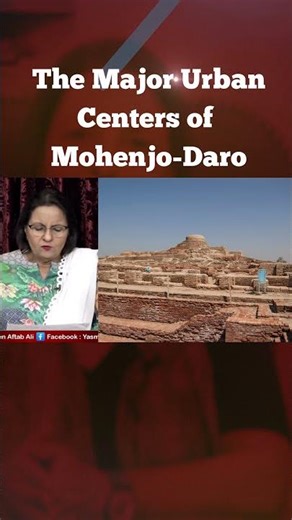 The Major Urban Centers of Mohenjo-Daro ? l Yasmeen Aftab Ali