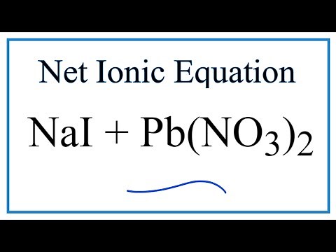 How to Write the Net Ionic Equation for NaI + Pb(NO3)2 = NaNO3 + PbI2