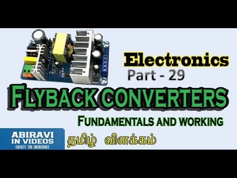 Flyback converters Fundamentals Electronics Part 29 explained in Tamil