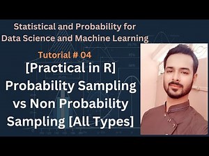 Tutorial 04: [Practical in R] Probability Sampling vs Non Probability Sampling all types