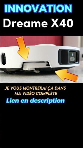 DREAME X40 ULTRA : INNOVATION ENCORE ET TOUJOURS !