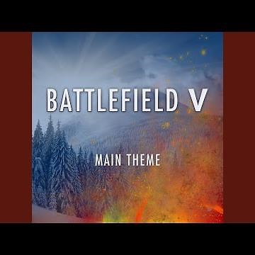 Main Theme (From "Battlefield V")
