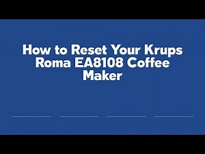 How to Reset Your Krups Roma EA8108 Coffee Maker