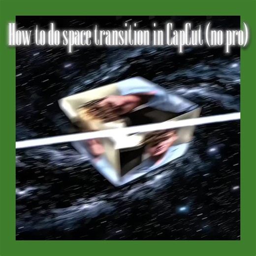 Master the Viral CapCut Space Transition Technique