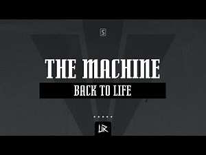 The Machine - Back To Life