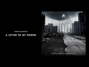 Timothy Brindle - A Letter to My Friend
