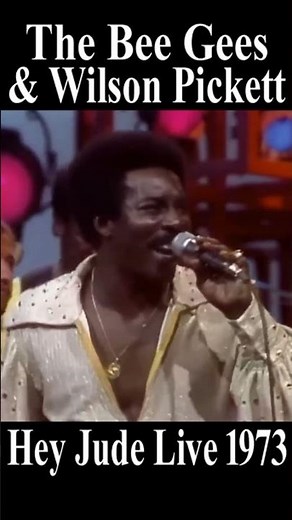 Bee Gees & Wilson Pickett “Hey Jude” 1973 Live