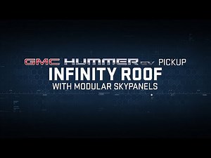 GMC HUMMER EV PICKUP | “Declassified: Infinity Roof with Modular Skypanels” | GMC