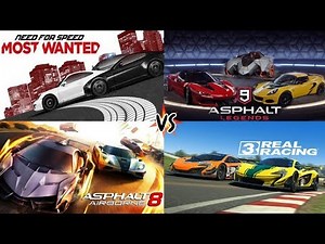 Need For Speed Most Wanted vs Asphalt Legends vs Asphalt 8 vs Real Racing 3 GAMEPLAY! Max Settings