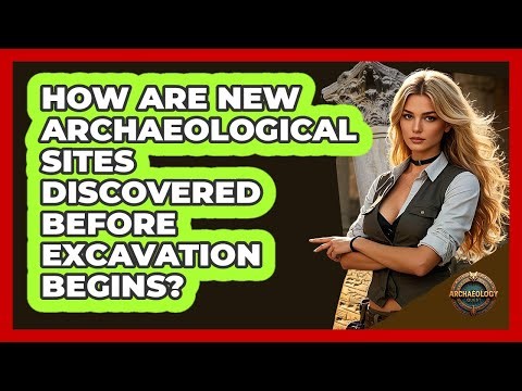 How Are New Archaeological Sites Discovered Before Excavation Begins? - Archaeology Quest