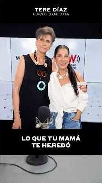 ¿Sientes que estás repitiendo la historia de tu mamá? con Tere Díaz | Martha Debayle