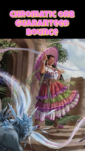 #dnd Spell Chromatic Orb with Guaranteed Bounce