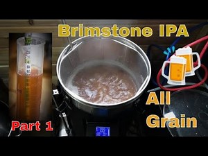 All Grain, Brimstone IPA. using the Grainfather. Part 1.