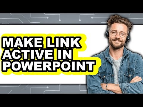 How to Make Link Active in Powerpoint (full Guide)