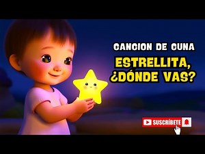 Canción de cuna cantada ✨ Estrellita, ¿dónde vas? ✨ Música suave para dormir bebés