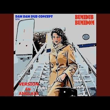 BUMIDUB BUMIDOM (Version en ANGLAIS )