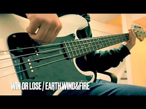 Win or Lose / Earth,Wind&Fire / Bass Cover