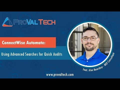 ConnectWise Automate: Using Advanced Searches for Quick Audits