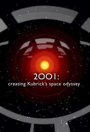 2001: Creating Kubrick’s Space Odyssey (2024) - Movie
