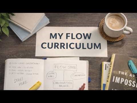 How to Build a Personal Curriculum for More Flow