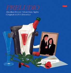 Preludio - Brazilian Breeze / Mysterious Nights (Originals & DNA Reworks)