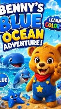 💙🐻 Benny’s BLUE Ocean Adventure! | Learn Colors with Benny