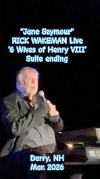 RICK WAKEMAN: "Jane Seymour" from 'The Six Wives of Henry VIII' suite; Live, Derry, NH, Mar. 2026.