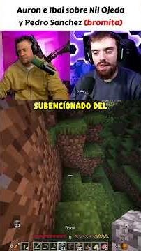 Auron and Ibai about Pedro Sanchez and Nil Ojeda