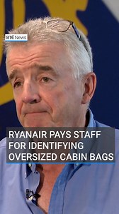 Ryanair CEO, Michael O’Leary has said the airline is considering increasing commission paid to staff for every oversized cabin bag they identify. Mr O’Leary confirmed that Ryanair employees are paid around €1.50 for identifying oversized cabin bags. Link in bio to read more📲 #rtenews #ryanair #ireland | RTÉ News