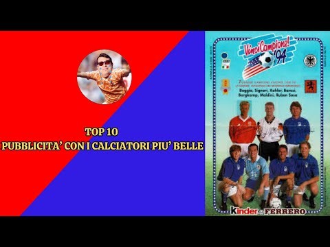 TOP 10 MIGLIORI PUBBLICITÀ CON I CALCIATORI