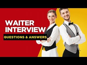 Ace Your Waiter Interview: Questions and Answers