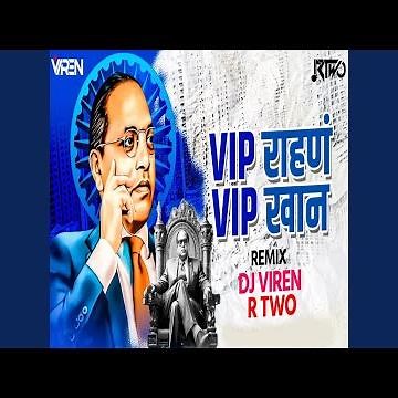 VIP Rahan VIP Khan (Dj Viren R Two)