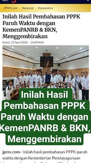 Inilah Hasil Pembahasan PPPK Paruh Waktu dengan KemenPANRB & BKN, Menggembirakan