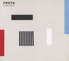 Outside (Briefly) - Froth | Album | AllMusic