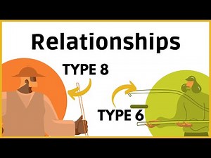 How is Enneagram 8 in Relationships with Type 6?
