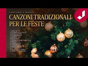 Canzoni Natalizie tradizionali - classiche e intramontabili per le festività