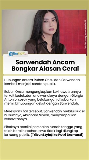 Sakit Hati Diserang Mantan Suami, Sarwendah Geram dan Ancam Bongkar Alasan Perceraian