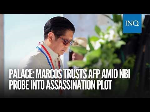 Palace: Marcos trusts AFP amid NBI probe into assassination plot