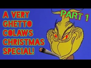 HOW THA GRINCH SMOKED KUSHMAS feat. ‪@GhettoSmosh‬ (PART 1)
