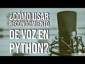 ¿Cómo Usar Reconocimiento de Voz(Speech Recognition) en Python? [Lang-SP] by Alvison Hunter Arnuero