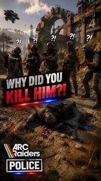 POV: You Kill a Raider and Everyone Wants Answers 🚔 | ARC Raiders #arcraiders #arcraidersgame