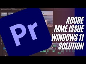 Adobe Premiere Pro 2022 MME issue on Windows 11 fix