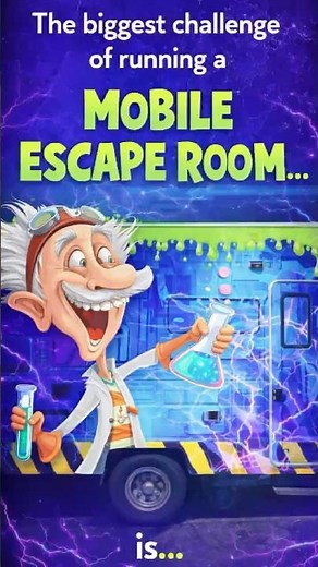 The biggest challenge of running a mobile escape room…