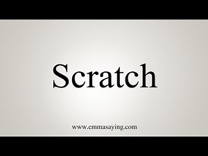 How To Say Scratch