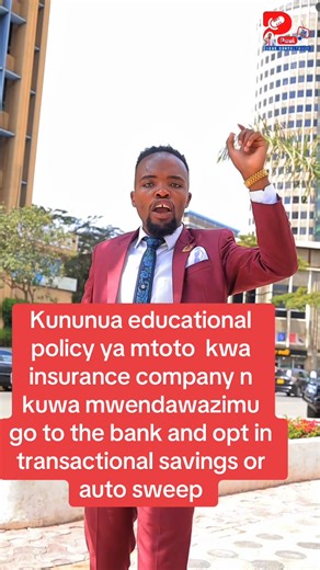Mtu ananunua education policy n mwendawazimu if you disagree comment go yo your bank and opt in transactioanal savings modeUwezo Tours And Travellers | Paul Chege Consultancy Tv