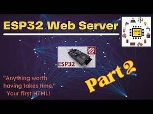 Lets Build An ESP32 Web Server – Arduino IDE Part2